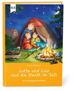 Kirsten Brünjes - Lotta und Luis und die Nacht im Zelt Lotta und Luis und die Nacht im Zelt
