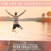 Rend Collective - The Art of Celebration - Vinyl The Art of Celebration - Vinyl